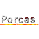 Ｐｏｒｃａｓ  (Na net)