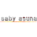 ｓａｂｙ ａｓｕｎａ (eres muy linda)