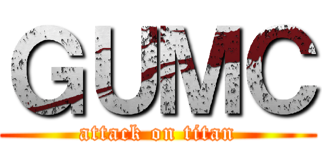 ＧＵＭＣ (attack on titan)