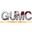 ＧＵＭＣ (attack on titan)