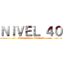 ＮＩＶＥＬ ４０ (Shingeki no Discord)