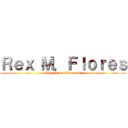 Ｒｅｘ Ｍ．Ｆｌｏｒｅｓ (The Future Animator)