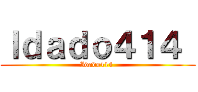 Ｉｄａｄｏ４１４  (Idado414 )