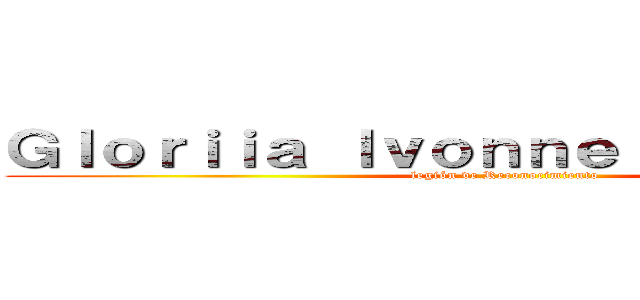 Ｇｌｏｒｉｉａ Ｉｖｏｎｎｅ Ａｐａｒｉｃｉｏ (legión de Reconocimiento)