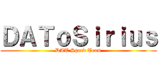 ＤＡＴｏＳｉｒｉｕｓ (DAT Speed Team)