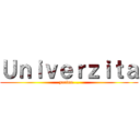 Ｕｎｉｖｅｒｚｉｔａ (zacina...)