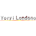 Ｙｏｒｙｉ Ｌｏｎｄｏｎｏ ()