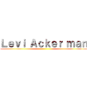 Ｌｅｖｉ Ａｃｋｅｒ ｍａｎ ()