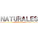 ＮＡＴＵＲＡＬＥＳ (NATURAL)