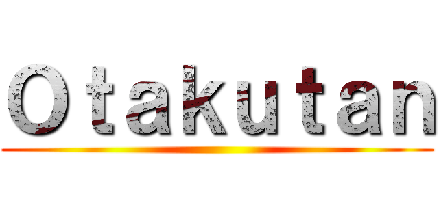 Ｏｔａｋｕｔａｎ ()