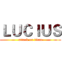 ＬＵＣＩＵＳ (attack on titan)