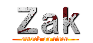 Ｚａｋ (attack on titan)