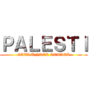 ＰＡＬＥＳＴＩ (GAZA UNDER ATTACK)