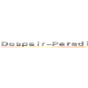 Ｄｅｓｐａｉｒ－Ｐａｒａｄｉｓｅ Ｐｒéｓｅｎｔｅ： (Lost girls)