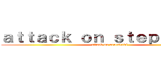 ａｔｔａｃｋ ｏｎ ｓｔｅｐａｎｏｖａ (attack on ucetnictvi)