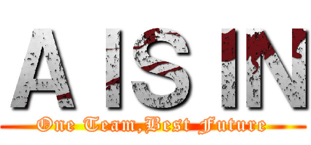 ＡＩＳＩＮ (One Team,Best Future)