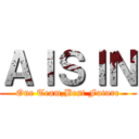ＡＩＳＩＮ (One Team,Best Future)