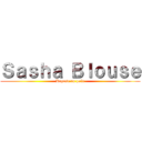 Ｓａｓｈａ Ｂｌｏｕｓｅ (Repose en paix)