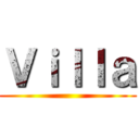 Ｖｉｌｌａ ()