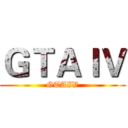 ＧＴＡＩＶ (GTAIV)