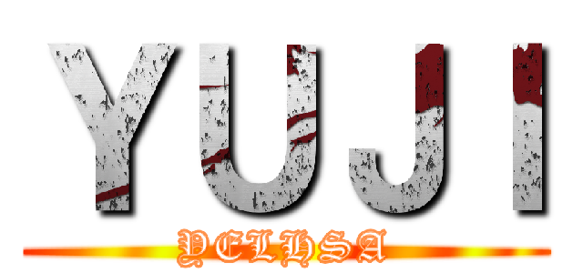 ＹＵＪＩ (YELHSA)