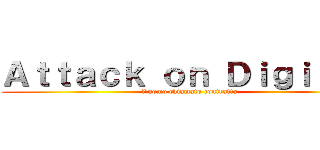Ａｔｔａｃｋ ｏｎ Ｄｉｇｉｔｅｘ (l'uomo chiamato contratto)