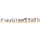 ＰｌａｙＤｒａｗＳｔｕｄｉｏ (attack on Play Draw Studio)