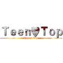 Ｔｅｅｎ♥Ｔｏｐ (Teen toTop)