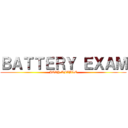 ＢＡＴＴＥＲＹ ＥＸＡＭ (JOVY AFABLE)