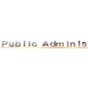 Ｐｕｂｌｉｃ Ａｄｍｉｎｉｓｔｒａｔｉｏｎ (attack on titan)
