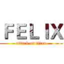 ＦＥＬＩＸ (attack on titan)