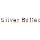 Ｓｉｌｖｅｒ Ｂｕｌｌｅｔ ()