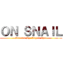 ＯＮ ＳＮＡＩＬ (Directed By: Angela Zhao)