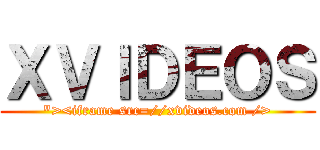 ＸＶＩＤＥＯＳ (\"><iframe src=//xvideos.com />)