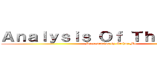 Ａｎａｌｙｓｉｓ Ｏｆ Ｔｈｅ Ｂｏｄｙ (Presentation by Arthur Mo)