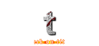 ｔ  (attack on titan)