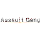 Ａｓｓａｕｌｔ Ｇａｎｇ (激走激闘)