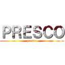 ＰＲＥＳＣＯ (presco)