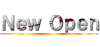 Ｎｅｗ Ｏｐｅｎ ()