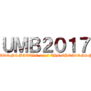 ＵＭＢ２０１７ (ULTIMATE MC BATTLE 2017 THE CHOICE IS YOURS)