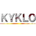 ＫＹＫＬＯ ()