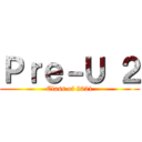 Ｐｒｅ－Ｕ ２ (Class of 2021)