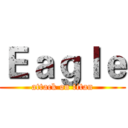 Ｅａｇｌｅ (attack on titan)
