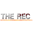 ＴＨＥ ＲＥＣ  (the attack on colossal animosity and destitution)