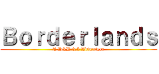 Ｂｏｒｄｅｒｌａｎｄｓ (A D&D 3.5 Adventure)