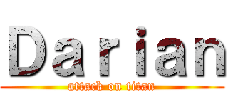 Ｄａｒｉａｎ (attack on titan)