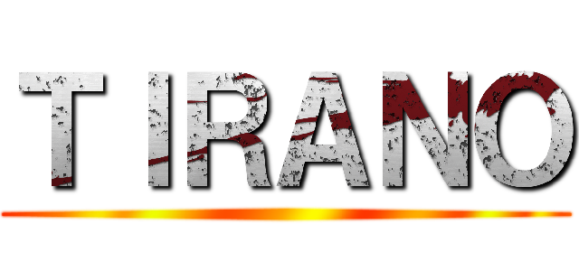 ＴＩＲＡＮＯ ()