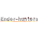 Ｅｎｄｅｒ－ｈｕｎｔｅｒｓ (attack on bachillerato)