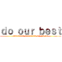 ｄｏ ｏｕｒ ｂｅｓｔ (VALERIE BROOKES SY YANG)