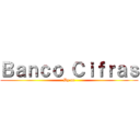 Ｂａｎｃｏ Ｃｉｆｒａｓ (By ue)